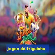 jogos do triguinho